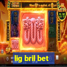 lig bril bet