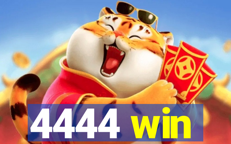 4444 win