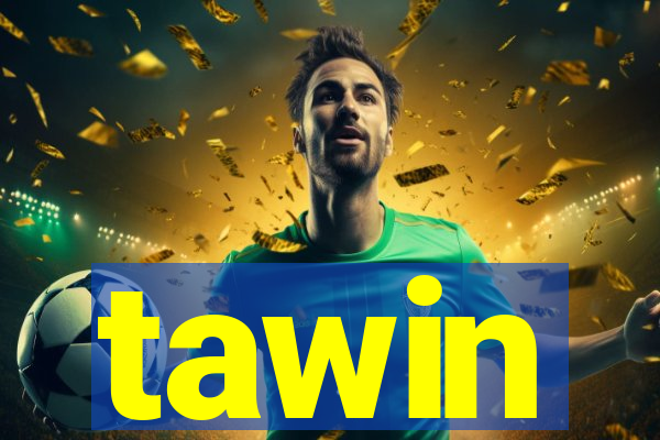 tawin