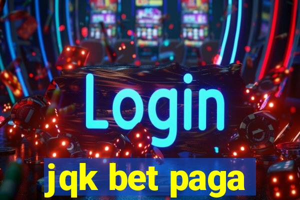 jqk bet paga