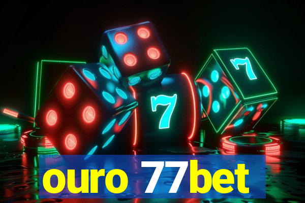 ouro 77bet