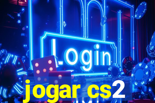 jogar cs2
