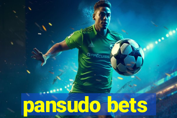 pansudo bets