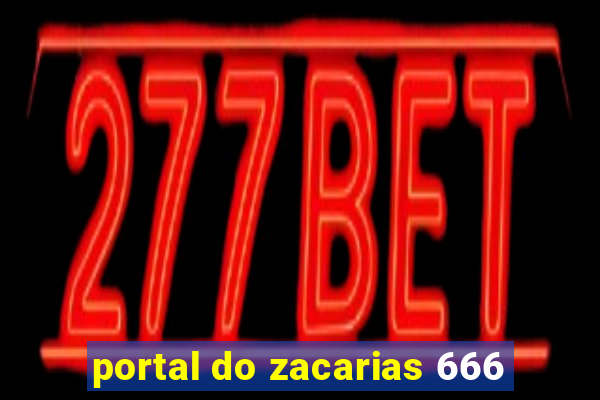 portal do zacarias 666