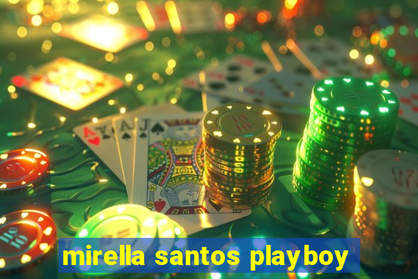 mirella santos playboy