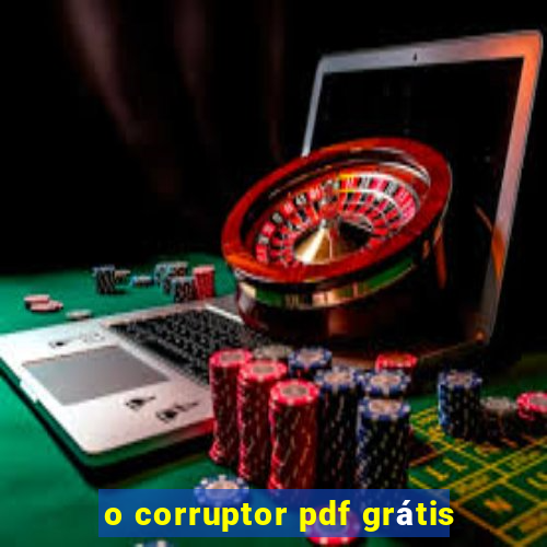 o corruptor pdf grátis