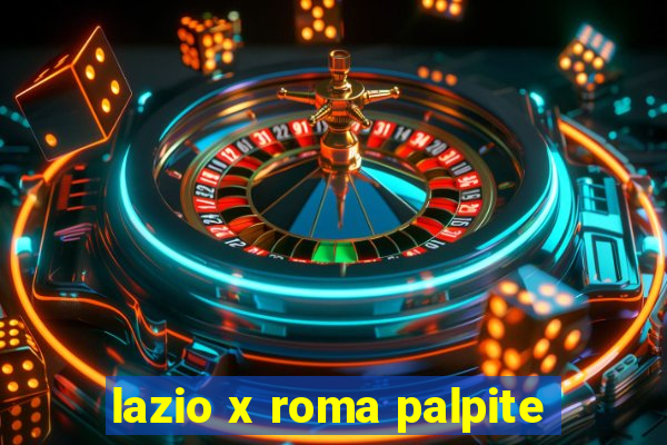 lazio x roma palpite