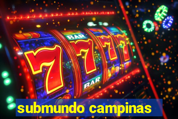 submundo campinas