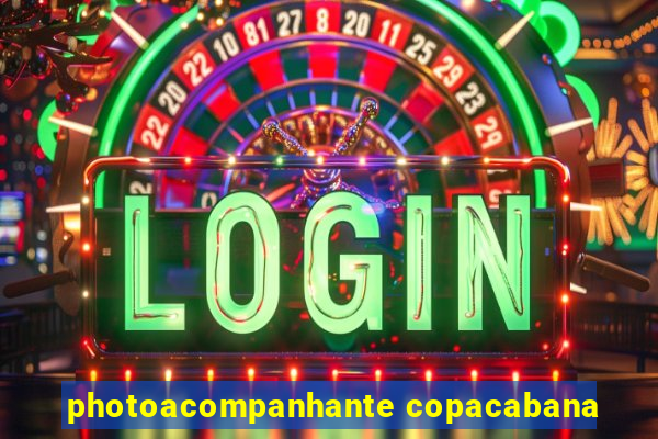 photoacompanhante copacabana