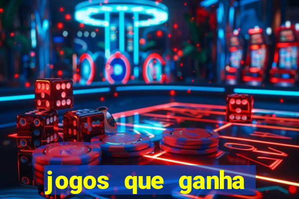 jogos que ganha dinheiro de verdade sem depositar