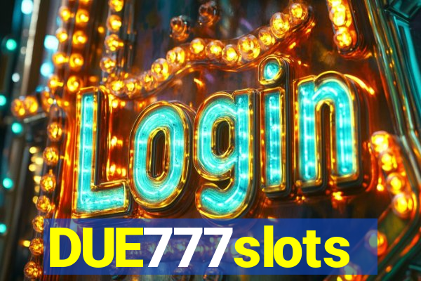 DUE777slots
