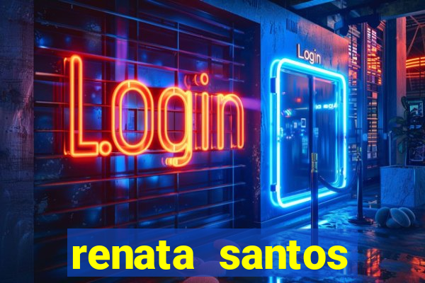 renata santos youtuber pelada