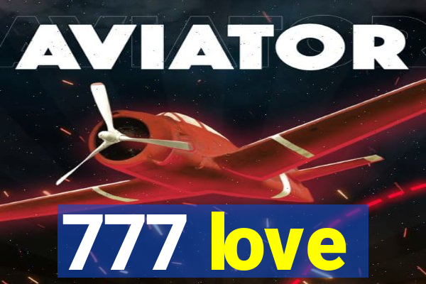 777 love