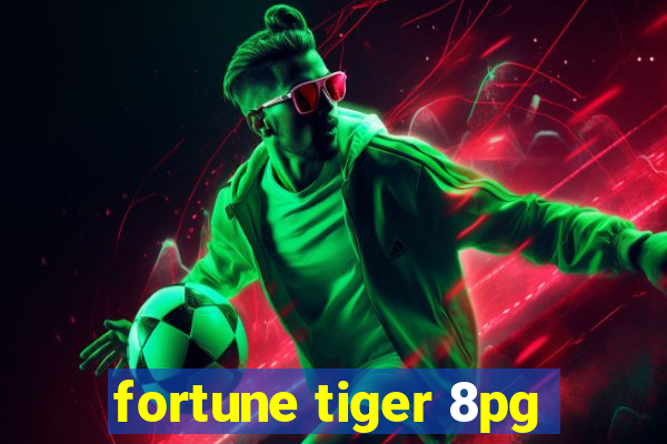 fortune tiger 8pg