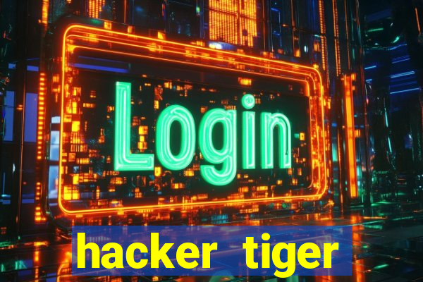 hacker tiger fortune gratis