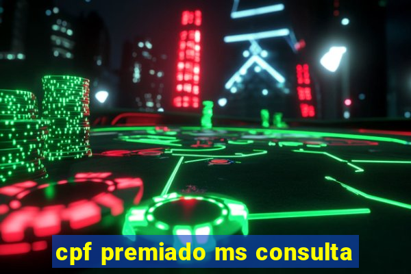cpf premiado ms consulta
