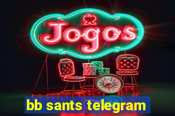 bb sants telegram