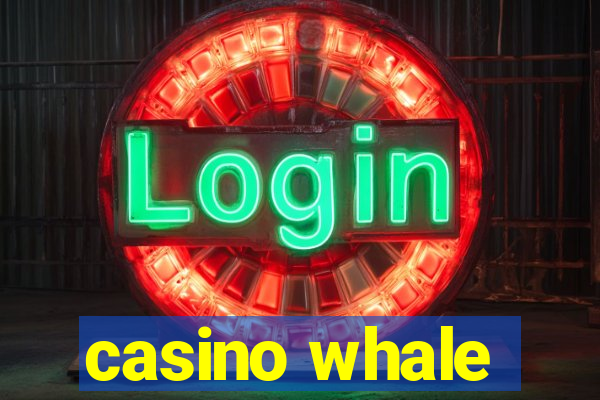 casino whale