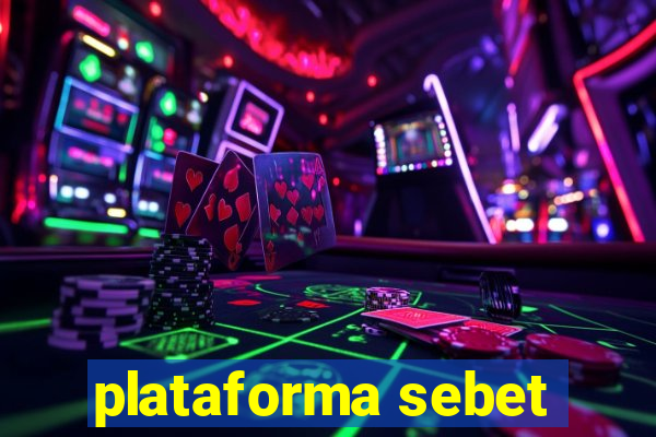 plataforma sebet