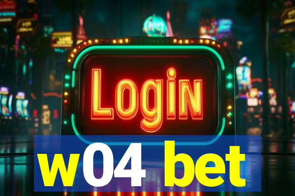 w04 bet
