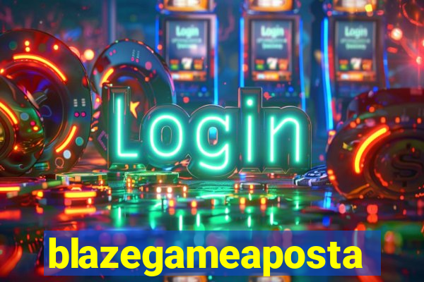 blazegameaposta