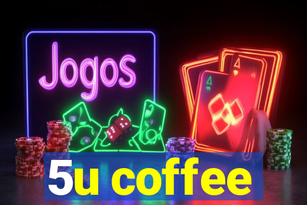 5u coffee