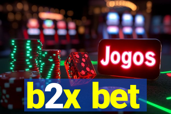 b2x bet