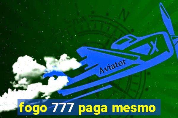 fogo 777 paga mesmo