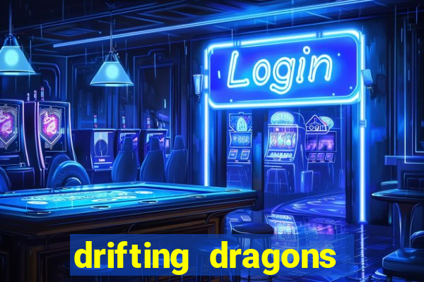 drifting dragons vai ter 2 temporada