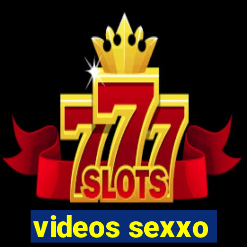 videos sexxo