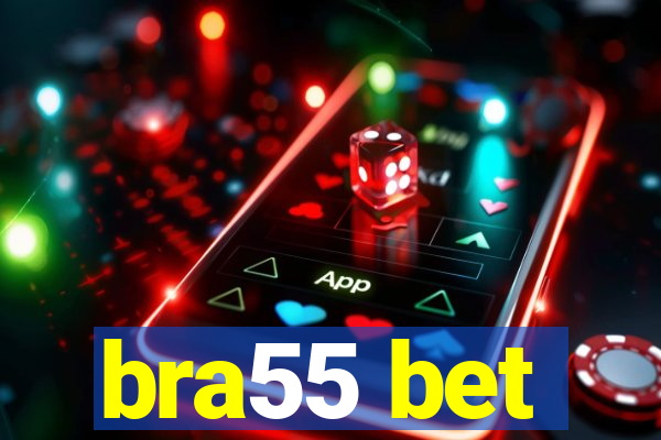 bra55 bet