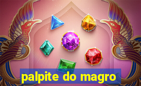 palpite do magro