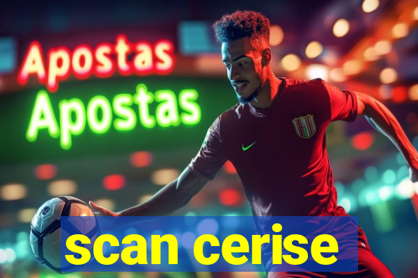scan cerise