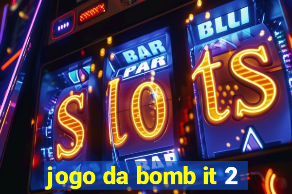 jogo da bomb it 2