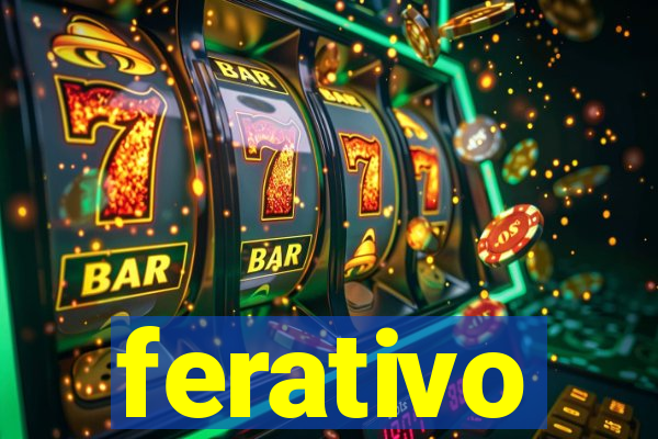 ferativo
