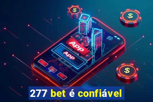 277 bet é confiável