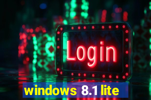 windows 8.1 lite