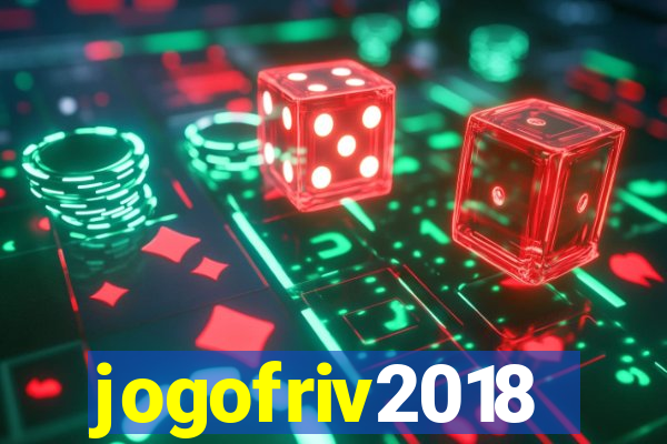 jogofriv2018