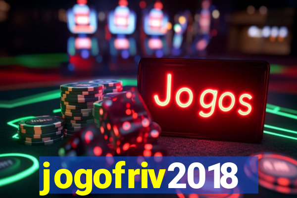 jogofriv2018
