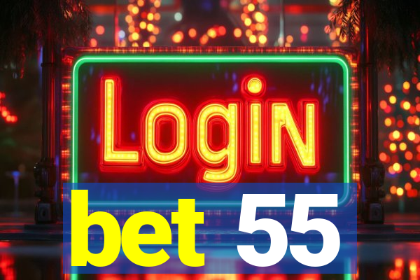 bet 55