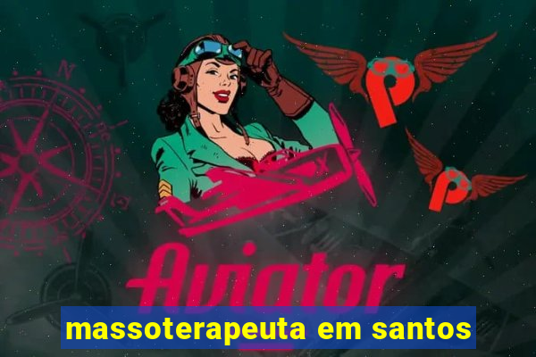 massoterapeuta em santos