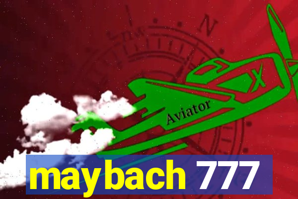 maybach 777