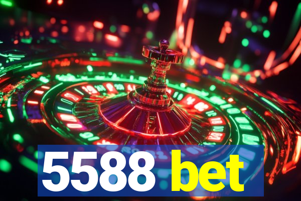 5588 bet