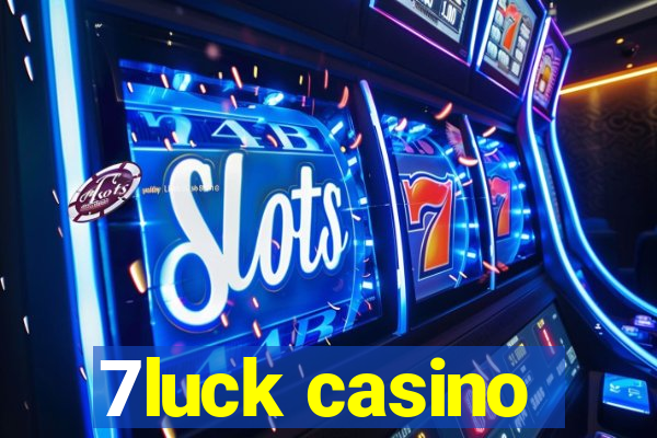 7luck casino