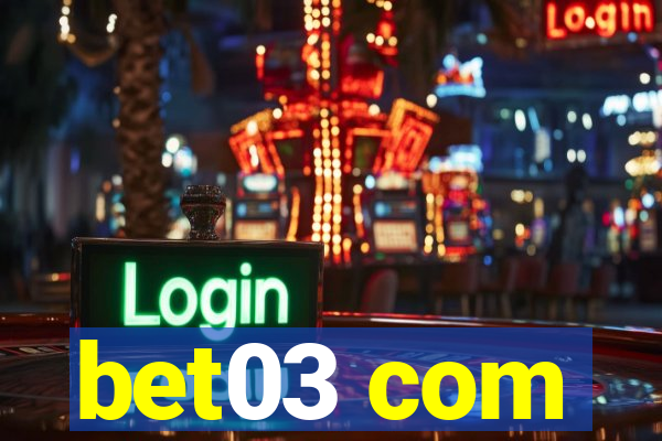 bet03 com