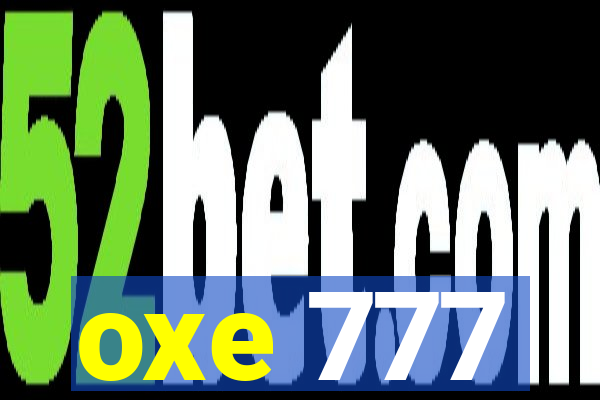 oxe 777