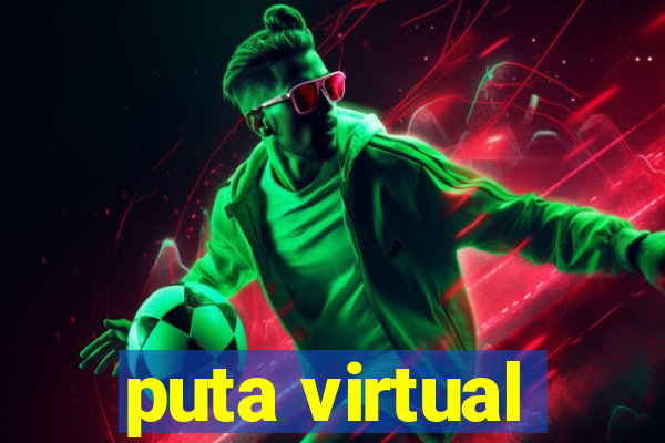 puta virtual