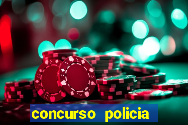 concurso policia civil bahia