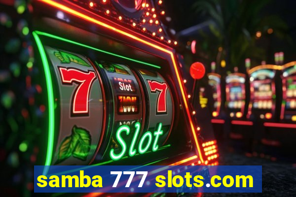 samba 777 slots.com