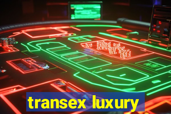 transex luxury
